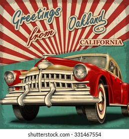 Vintage touristic greeting card with retro car. Oakland,California. 