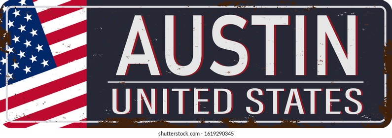 Vintage Touristic rusted metal sign - AUSTIN, TEXAS - Vector EPS10. Grunge effects can be easily removed for a brand new, clean sign.