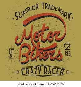 Vintage trademark with Motor Bikers text .Grunge effect.Typography design for t-shirts 