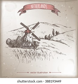 Vintage travel illustration with windmill, barn, field and hill landscape in Netherlands. Hand drawn vector sketch. Great for bakery and travel ads, brochures, labels.