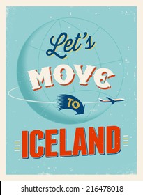 Vintage traveling poster - Let's move to Iceland - Vector EPS 10.