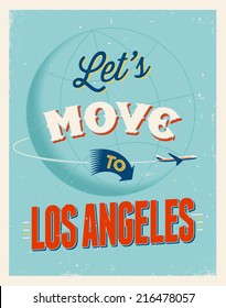 Vintage traveling poster - Let's move to Los Angeles - Vector EPS 10.