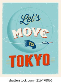 Vintage traveling poster - Let's move to Tokyo - Vector EPS 10.