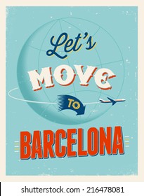 Vintage traveling poster - Let's move to Barcelona - Vector EPS 10.