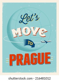 Vintage traveling poster - Let's move to Prague - Vector EPS 10.