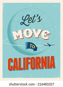 Vintage traveling poster - Let's move to California - Vector EPS 10.