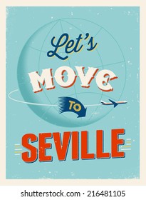 Vintage traveling poster - Let's move to Seville - Vector EPS 10.