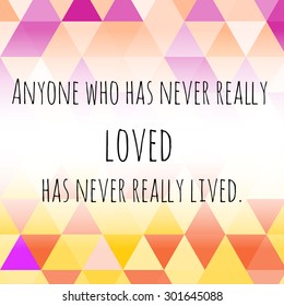 Vintage  triangle pattern.Geometric hipster retro background with place for your text. Retro triangle background. Colorful-mosaic-banner with motivating romantic quote.