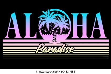 Vintage Tropical Graphic. Summer Graphic. Palm trees. Lettering ' Aloha Paradise' Vector Illustration. Apparel Print