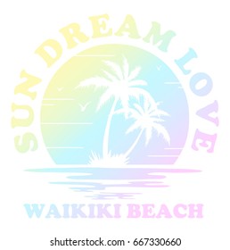 Vintage Tropical Graphic. Summer Graphic. Palm trees. Lettering ' Sun & Dream & Love ' Vector Illustration. Apparel Print