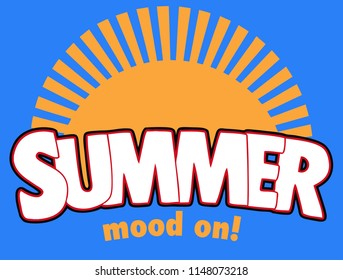 Vintage Tropical Graphic. Summer Graphic. Sun Rising. Lettering ' Summer Mood On ' Vector Illustration. Apparel Print