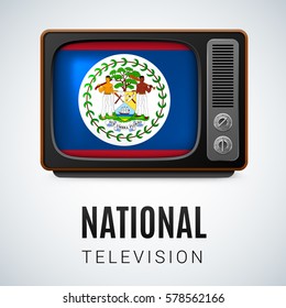 Vintage TV and Flag of Belize as Symbol National Television. Tele Receiver with Belizean flag