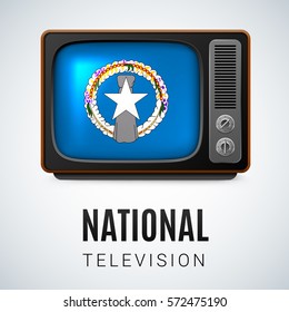 Vintage TV and Flag of Northern Mariana Islands as Symbol National Television. Tele Receiver with flag design