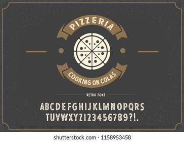 Vintage Typeface "Pizzeria" And Sample Typographic Emblem Logo Design. Vector Illustration.