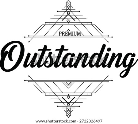Vintage typographic vector of Outstanding wordmark decorative geometric emblem for branding packaging apparel posters labels marketing designs