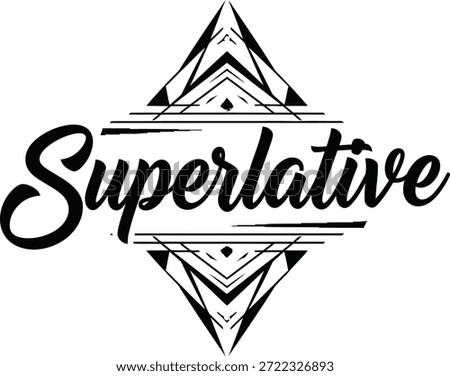 Vintage typographic vector of Superlative wordmark decorative geometric emblem for branding packaging apparel posters labels marketing designs