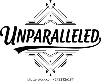 Vintage typographic vector of Unparalleled wordmark decorative geometric line art emblem for branding identity apparel packaging labels posters
