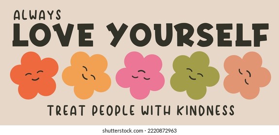 Vintage typography abstract smiling daisy flowers print with retro inspirational love yourself slogan for graphic tee t shirt or sticker poster - Vector

