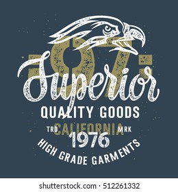 Vintage typography for apparel / T-shirt graphics / Vector illustration with an Eagle head and hand-made lettering "Superior quality goods"