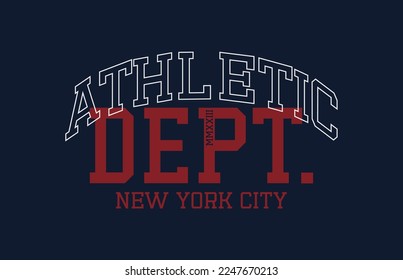 Vintage typography athletic dept,New York City  slogan print for graphic tee t shirt,etc.