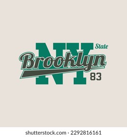 Vintage typography brooklyn state slogan print for graphic tee t shirt .