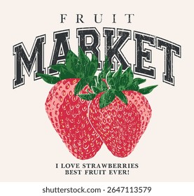 Vintage typography college varsity fruit slogan print with hand drawn strawberry retro illustration for graphic tee t shirt or poster sticker - Vector