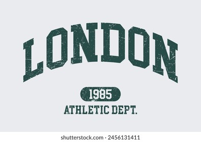 Vintage typography college varsity london city athletic department slogan print with grunge effect for graphic tee t shirt or sweatshirt hoodie - Vector