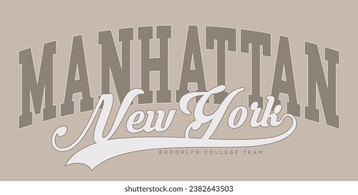 Vintage typography college varsity manhattan new york city brooklyn slogan print for graphic tee t shirt or sweatshirt hoodie - Vector