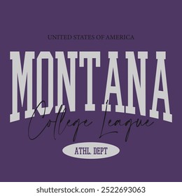 Vintage typography college varsity Montana college league slogan print for graphic tee t shirt or sweatshirt - Vector