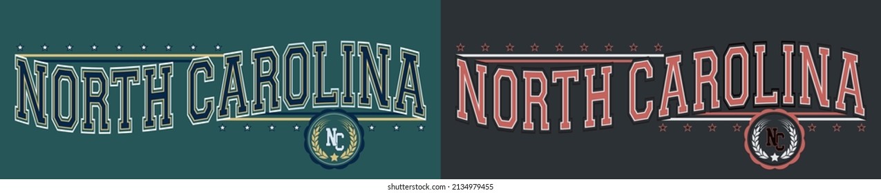 Vintage typography college varsity north carolina state slogan print with grunge effect for graphic tee t shirt or sweatshirt - Vector