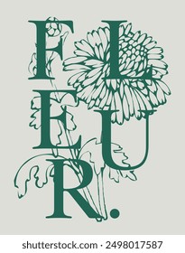 Vintage typography french fleur letter slogan print with wild daisy flowers illustration for graphic tee t shirt or poster - Vector - French translation: Flower