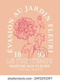 Impresión de texto de eslogan francés de tipografía de Antiguas con impresión de ilustración de margarita salvaje floral retro para camiseta gráfica o póster - Traducción al francés: Escape to the flower garden - Flower Market - Vector