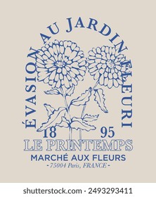 Vintage typography french slogan text print with retro floral wild daisy illustration print for graphic tee t shirt or poster - French translation: Escape to the flower garden - Flower Market - Vector