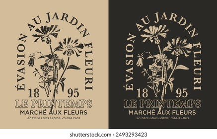 Vintage typography french slogan text print with retro floral wild daisy illustration print for graphic tee t shirt or poster - French translation: Escape to the flower garden - Flower Market - Vector