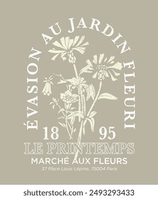 Impresión de texto de eslogan francés de tipografía de Antiguas con impresión de ilustración de margarita salvaje floral retro para camiseta gráfica o póster - Traducción al francés: Escape to the flower garden - Flower Market - Vector