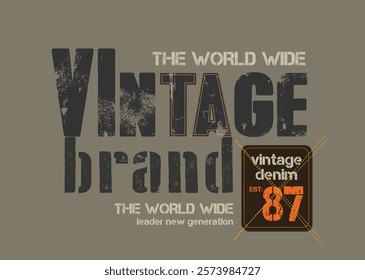 vintage typography hipster street art, graffiti slogan print, Denim stylish t-shirt and apparel graphick design. t shirt graphics print, Casual active generation. Vector print typography.eps8