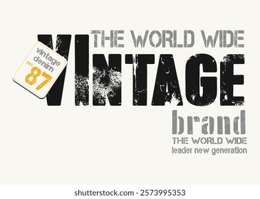 vintage typography hipster street art, graffiti slogan print, Denim stylish t-shirt and apparel graphick design. t shirt graphics print, Casual active generation. Vector print typography.eps