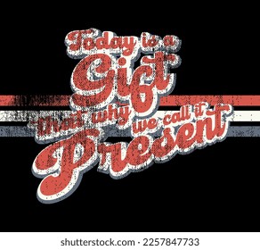 Vintage typography inspirational slogan print for graphic tee t shirt or poster sticker - Vector