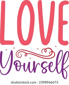 Vintage typography love yourself slogan and heart print with inspirational text for graphic tee t shirt or poster sticker - Vector.