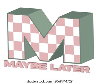 Vintage typography maybe later 3d slogan print with checkered pattern background for graphic tee t shirt or poster - Vector