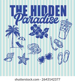 Vintage typography motivational paradise slogan print with retro hand drawn summer beach elements illustration for graphic tee t shirt or poster sticker - Vector
