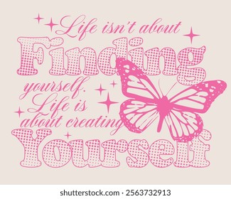 Vintage typography motivational quote slogan text print with hand drawn retro butterfly and star illustration for graphic tee t shirt or poster card - Vector