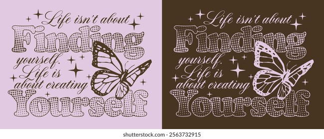 Vintage typography motivational quote slogan text print with hand drawn retro butterfly and star illustration for graphic tee t shirt or poster card - Vector