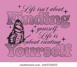 Vintage typography motivational quote slogan text print with hand drawn retro butterfly and star illustration for graphic tee t shirt or poster card - Vector