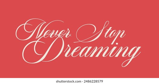 Vintage typography motivational slogan print with retro inspirational calligraphic text for graphic tee t shirt or poster sticker - Vector