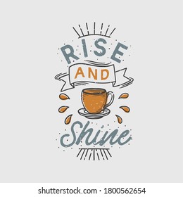 vintage typography rise and shine with coffee illustration