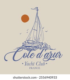 Vintage typography sailing france french yacht club slogan print with hand drawn sailboat illustration for graphic tee t shirt or poster - Vector