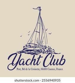 Vintage typography sailing france french yacht club slogan print with hand drawn sailboat illustration for graphic tee t shirt or poster - Vector