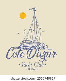 Vintage typography sailing france french yacht club slogan print with hand drawn sailboat illustration for graphic tee t shirt or poster - Vector