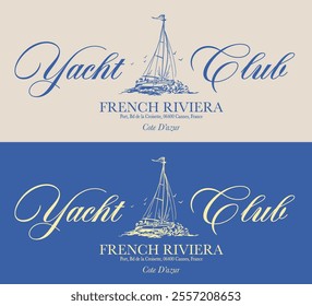 Vintage typography sailing france french riviera st. tropez yacht club slogan print with hand drawn sailboat illustration for graphic tee t shirt or poster - Vector